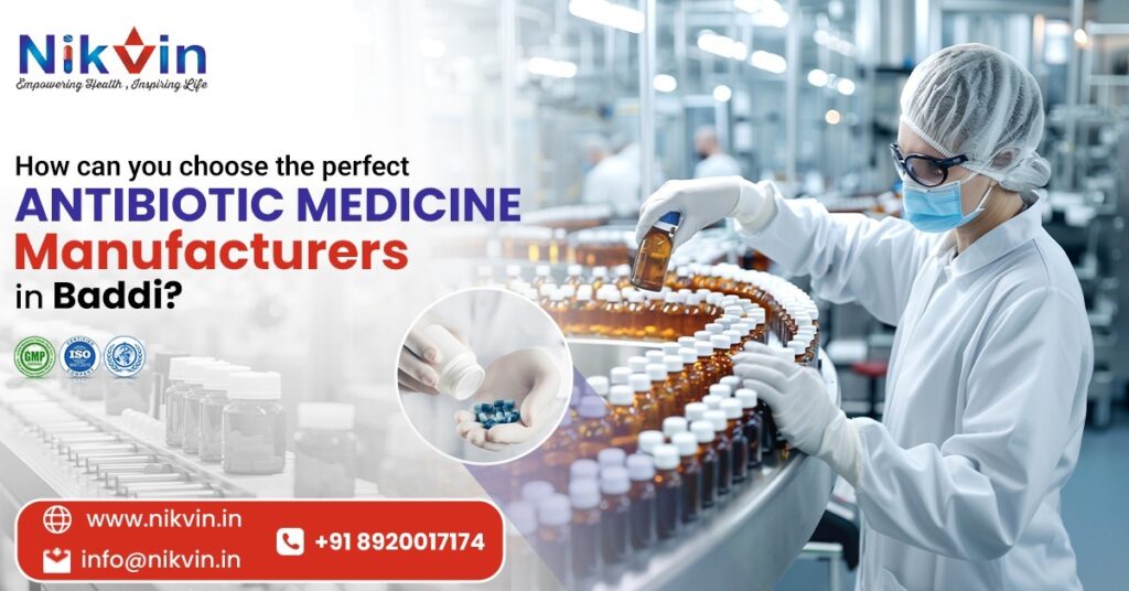 Antibiotic Medicine Manufacturers in Baddi