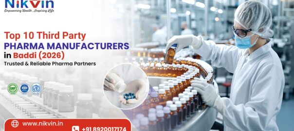 Top 10 Third Party Pharma Manufacturers in Baddi