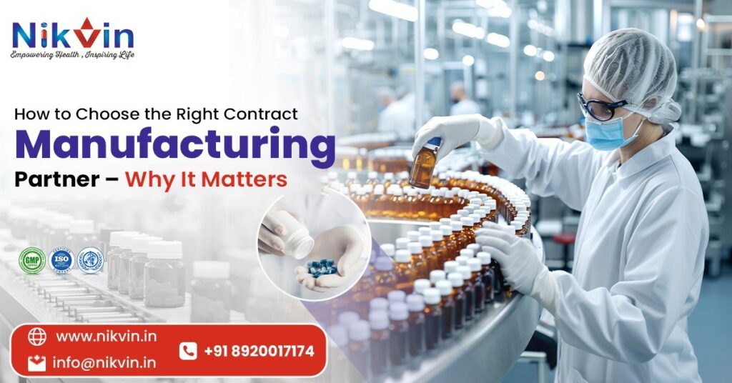 How to Choose the Right Contract Manufacturing Partner – Why It Matters