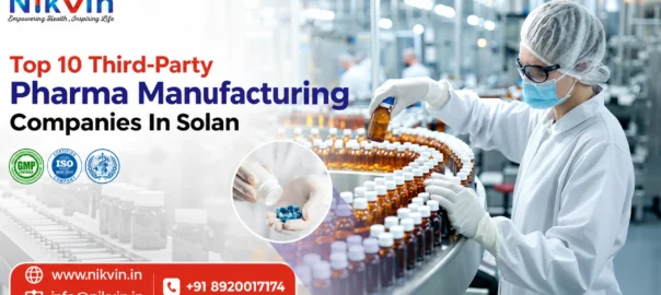 Top 10 Third-Party Pharma Manufacturing Companies In Solan